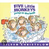Five Little Monkeys Jump in the Bath door Eileen Christelow
