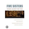 Five Sisters: Women Against the Tsar by Engel Barbara Alpern