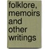Folklore, Memoirs and Other Writings