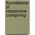 Foundations of Responsive Caregiving