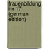 Frauenbildung Im 17 (German Edition)
