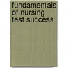 Fundamentals of Nursing Test Success door Ruth Wittmann-Price