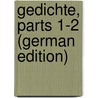 Gedichte, Parts 1-2 (German Edition) door Walther