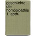 Geschichte der Homöopathie 1. Abth.