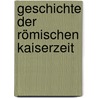 Geschichte der römischen Kaiserzeit door Friedrich Schiller