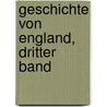 Geschichte von England, dritter Band by Johann Martin Lappenberg