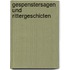 Gespenstersagen und Rittergeschicten