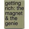 Getting Rich: The Magnet & the Genie by Jerry Sargeant