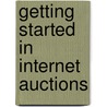 Getting Started in Internet Auctions door Alan Elliott