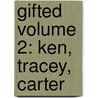 Gifted Volume 2: Ken, Tracey, Carter door Marilyn Kaye