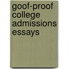 Goof-Proof College Admissions Essays by Learningexpress Llc