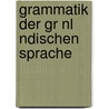 Grammatik Der Gr Nl Ndischen Sprache door Samuel Kleinschmidt