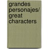 Grandes personajes/ Great Characters by Enrique Bolaguer