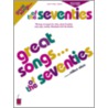 Great Songs Of The Seventies Edition door Milton Okun