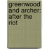 Greenwood and Archer: After the Riot