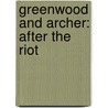 Greenwood and Archer: After the Riot by Marlene Banks