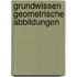 Grundwissen Geometrische Abbildungen