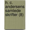 H. C. Andersens Samlede Skrifter (8) by Hans Christian Andersen