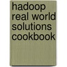 Hadoop Real World Solutions Cookbook door J. Owens