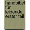 Handbibel für Leidende, erster Teil by Johann Caspar Lavater