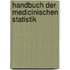 Handbuch Der Medicinischen Statistik
