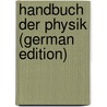 Handbuch Der Physik (German Edition) door Felix 1856-1933 Auerbach