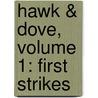 Hawk & Dove, Volume 1: First Strikes door Sterling Gates