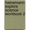 Heinemann Explore Science Workbook 2 by John Stringer