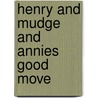 Henry And Mudge And Annies Good Move door Cynthia Rylant