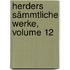 Herders Sämmtliche Werke, Volume 12