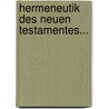 Hermeneutik Des Neuen Testamentes... door Albert Immer