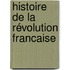 Histoire de la Révolution Francaise