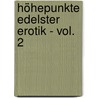 Höhepunkte Edelster Erotik - Vol. 2 door Valerie Nilon