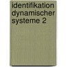 Identifikation Dynamischer Systeme 2 door Rolf Isermann