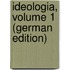 Ideologia, Volume 1 (German Edition)