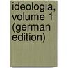 Ideologia, Volume 1 (German Edition) door Rosmini Antonio