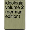 Ideologia, Volume 2 (German Edition) door Rosmini Antonio