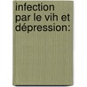 Infection Par Le Vih Et Dépression: door Thomas Carbonnel