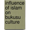 Influence of Islam on Bukusu Culture door Janet Barasa