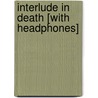 Interlude in Death [With Headphones] door J.D. Robb