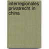 Interregionales Privatrecht in China door Susanne Deißner