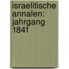 Israelitische Annalen: Jahrgang 1841 by Unknown