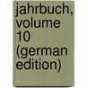 Jahrbuch, Volume 10 (German Edition) by Shakespeare-Gesellschaft Deutsche