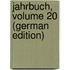 Jahrbuch, Volume 20 (German Edition)