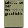 Jahrbücher der Deutschen Geschichte door Siegfried Hirsch