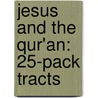 Jesus and the Qur'an: 25-Pack Tracts by Joseph P. Gudel