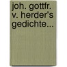 Joh. Gottfr. V. Herder's Gedichte... door Johann Gottfried Herder