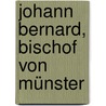 Johann Bernard, Bischof von Münster door Frank Cramer