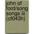 John Of Ford/song Songs Iii (cf043h)