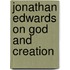 Jonathan Edwards on God and Creation